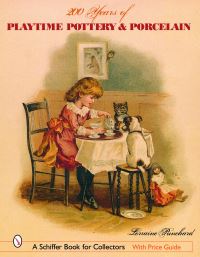 Book Cover for 200 Years of Playtime Pottery and Porcelain by Lorraine Punchard