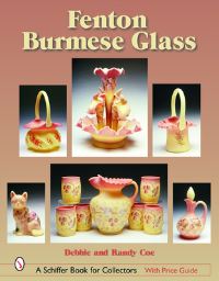 Book Cover for Fenton Burmese Glass by Debbie Coe, Randy Coe