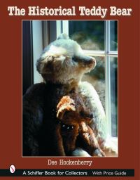 Book Cover for The Historical Teddy Bear by Dee Hockenberry, Tom Hockenberry