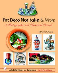 Book Cover for Art Deco Noritake & More by David Spain