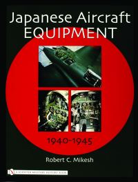 Book Cover for Japanese Aircraft Equipment 1940-1945 by Robert C Mikesh