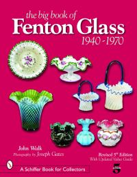 Book Cover for The Big Book of Fenton Glass by John Walk