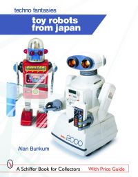 Book Cover for Toy Robots from Japan: by Alan Bunkum