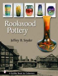 Book Cover for Rookwood Pottery by Jeffrey B Snyder