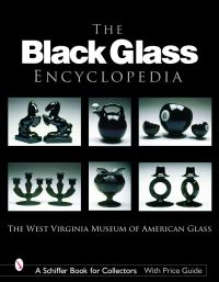 Book Cover for The Black Glass Encyclopedia by Ltd The West Virginia Museum of American Glass