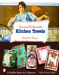 Book Cover for Fun & Collectible Kitchen Towels by Michelle Hayes