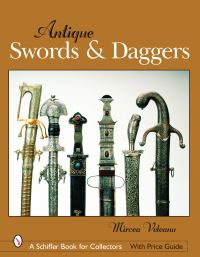 Book Cover for Antique Swords & Daggers by Mircea Veleanu