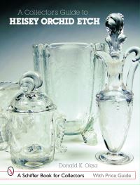 Book Cover for A Collector's Guide to Heisey Orchid Etch by Donald R Oksa