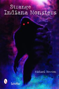 Book Cover for Strange Indiana Monsters by Michael Newton