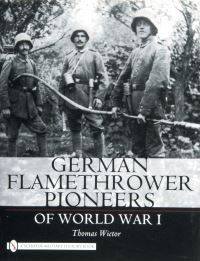 Book Cover for German Flamethrower Pioneers of World War I by Thomas Wictor