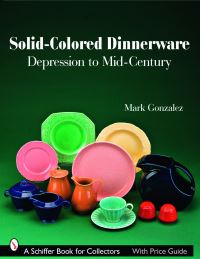 Book Cover for Solid-Colored Dinnerware by Mark Gonzalez