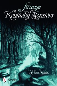 Book Cover for Strange Kentucky Monsters by Michael Newton