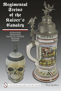 Book Cover for Regimental Steins of the Kaiser’s Cavalry by Paul Sanders