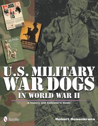 Book Cover for U.S. Military War Dogs in World War II by Robert Rosenkrans