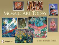 Book Cover for Mosaic Art Today by Jeffrey B Snyder