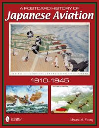 Book Cover for A Postcard History of Japanese Aviation by Edward M Young