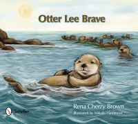 Book Cover for Otter Lee Brave by Rena Cherry Brown