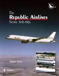 Book Cover for The Republic Airlines Story by Terry Love