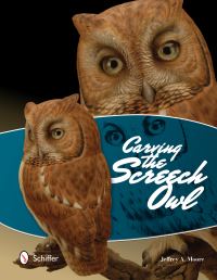Book Cover for Carving the Screech Owl by Jeffrey Moore