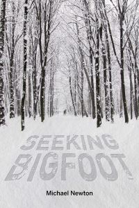 Book Cover for Seeking Bigfoot by Michael Newton