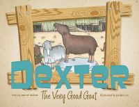 Book Cover for Dexter the Very Good Goat by Jean M Malone