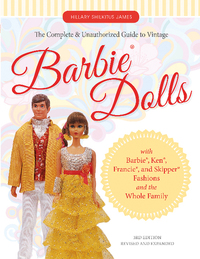 Book Cover for The Complete & Unauthorized Guide to Vintage Barbie Dolls With Barbie, Ken, Francie, and Skipper Fashions and the Whole Family by Hillary Shilkitus James