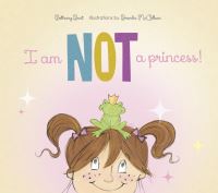 Book Cover for I Am Not a Princess! by Bethany Burt