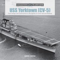 Book Cover for USS Yorktown (CV-5), from Design and Construction to the Battles of Coral Sea and Midway by David Doyle