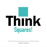 Book Cover for Think Squares! by Karen Robbins