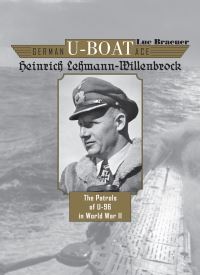 Book Cover for German U-Boat Ace Heinrich Lehmann-Willenbrock by Luc Braeuer, LLC Omicron Language Solutions