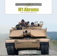 Book Cover for The M1 Abrams Tank by Christian M DeJohn
