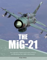 Book Cover for The MiG-21 by Holger Müller