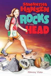 Book Cover for Samantha Hansen Has Rocks in Her Head by Nancy Viau