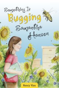 Book Cover for Something Is Bugging Samantha Hansen by Nancy Viau