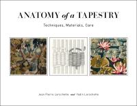 Book Cover for Anatomy of a Tapestry by Jean Pierre Larochette, Yadin Larochette