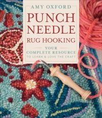 Book Cover for Punch Needle Rug Hooking by Amy Oxford