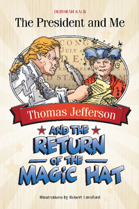 Book Cover for Thomas Jefferson and the Return of the Magic Hat by Deborah Kalb