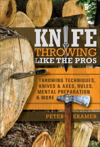 Book Cover for Knife Throwing Like the Pros by Peter Kramer
