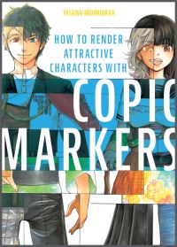 Book Cover for How to Render Attractive Characters With COPIC Markers by Midorihana Yasaiko