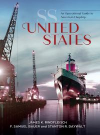 Book Cover for SS United States by James K Rindfleisch, F Samuel Bauer, Stanton R Daywalt