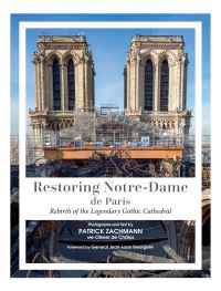 Book Cover for Restoring Notre-Dame De Paris by Patrick Zachmann, Olivier de Châlus