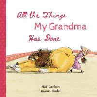 Book Cover for All the Things My Grandma Has Done by Noé Carlain