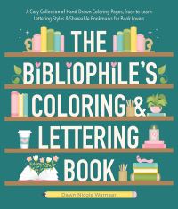 Book Cover for The Bibliophile's Coloring and Lettering Book by Dawn Nicole Warnaar