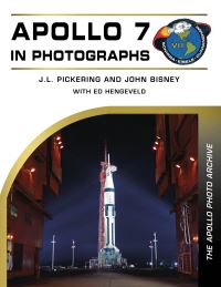 Book Cover for Apollo 7 in Photographs by J L Pickering, John Bisney, Ed Hengeveld