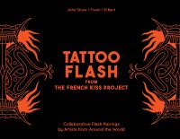 Book Cover for Tattoo Flash from the French Kiss Project by John Stone, Tiwan, El Bent