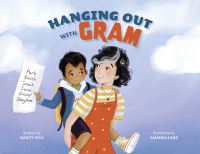Book Cover for Hanging Out With Gram by Nancy Viau