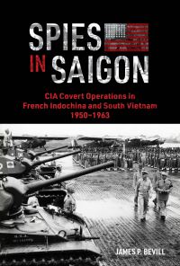 Book Cover for Spies in Saigon by James P Bevill