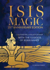 Book Cover for Isis Magic: 25th Anniversary Edition by M Isidora Forrest