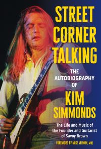 Book Cover for Street Corner Talking, The Autobiography of Kim Simmonds by Kim Simmonds, Debbie Lyons Simmonds