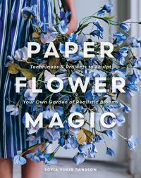 Book Cover for Paper Flower Magic by Sofia Vusir Jansson